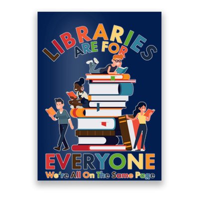 Libraries Are For Everyone Were All One The Same Page Poster