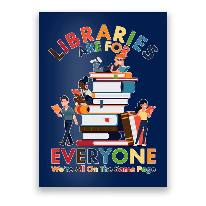 Libraries Are For Everyone Were All One The Same Page Poster