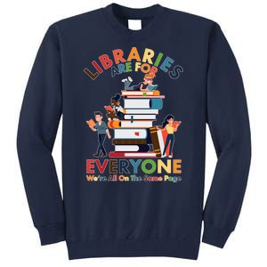 Libraries Are For Everyone Were All One The Same Page Tall Sweatshirt