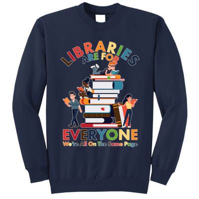 Libraries Are For Everyone Were All One The Same Page Tall Sweatshirt