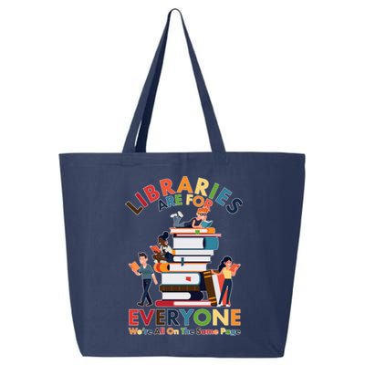 Libraries Are For Everyone Were All One The Same Page 25L Jumbo Tote