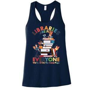 Libraries Are For Everyone Were All One The Same Page Women's Racerback Tank