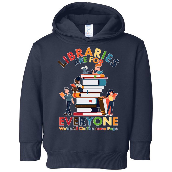 Libraries Are For Everyone Were All One The Same Page Toddler Hoodie