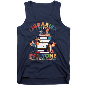 Libraries Are For Everyone Were All One The Same Page Tank Top