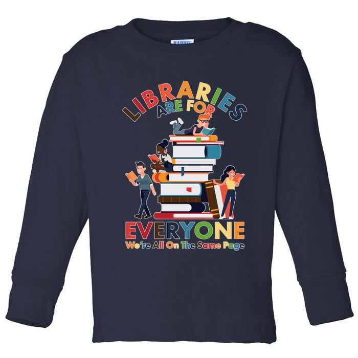 Libraries Are For Everyone Were All One The Same Page Toddler Long Sleeve Shirt