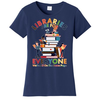 Libraries Are For Everyone Were All One The Same Page Women's T-Shirt