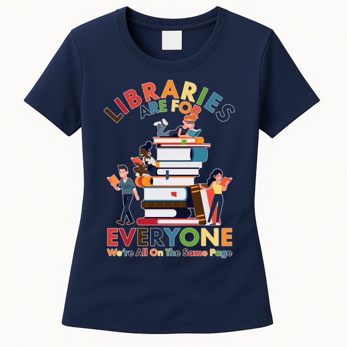 Libraries Are For Everyone Were All One The Same Page Womens T-Shirt