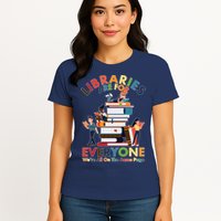 Libraries Are For Everyone Were All One The Same Page Womens T-Shirt