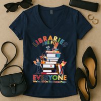 Libraries Are For Everyone Were All One The Same Page Women's V-Neck T-Shirt