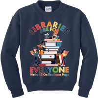 Libraries Are For Everyone Were All One The Same Page Kids Sweatshirt