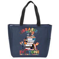 Libraries Are For Everyone Were All One The Same Page Zip Tote Bag