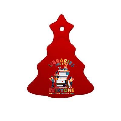 Libraries Are For Everyone Were All One The Same Page Ceramic Tree Ornament