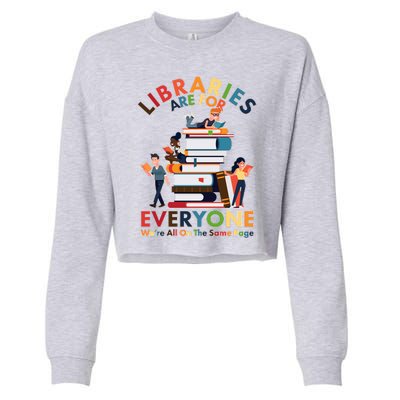 Libraries Are For Everyone Were All One The Same Page Cropped Pullover Crew