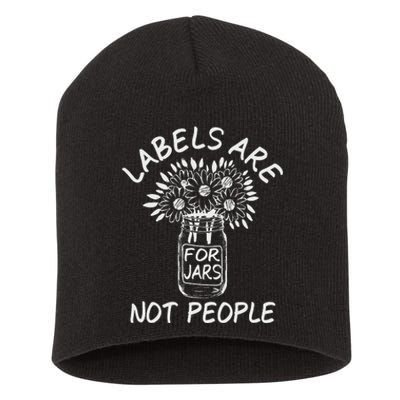 Labels Are For Jars Not People Floral Fun Short Acrylic Beanie