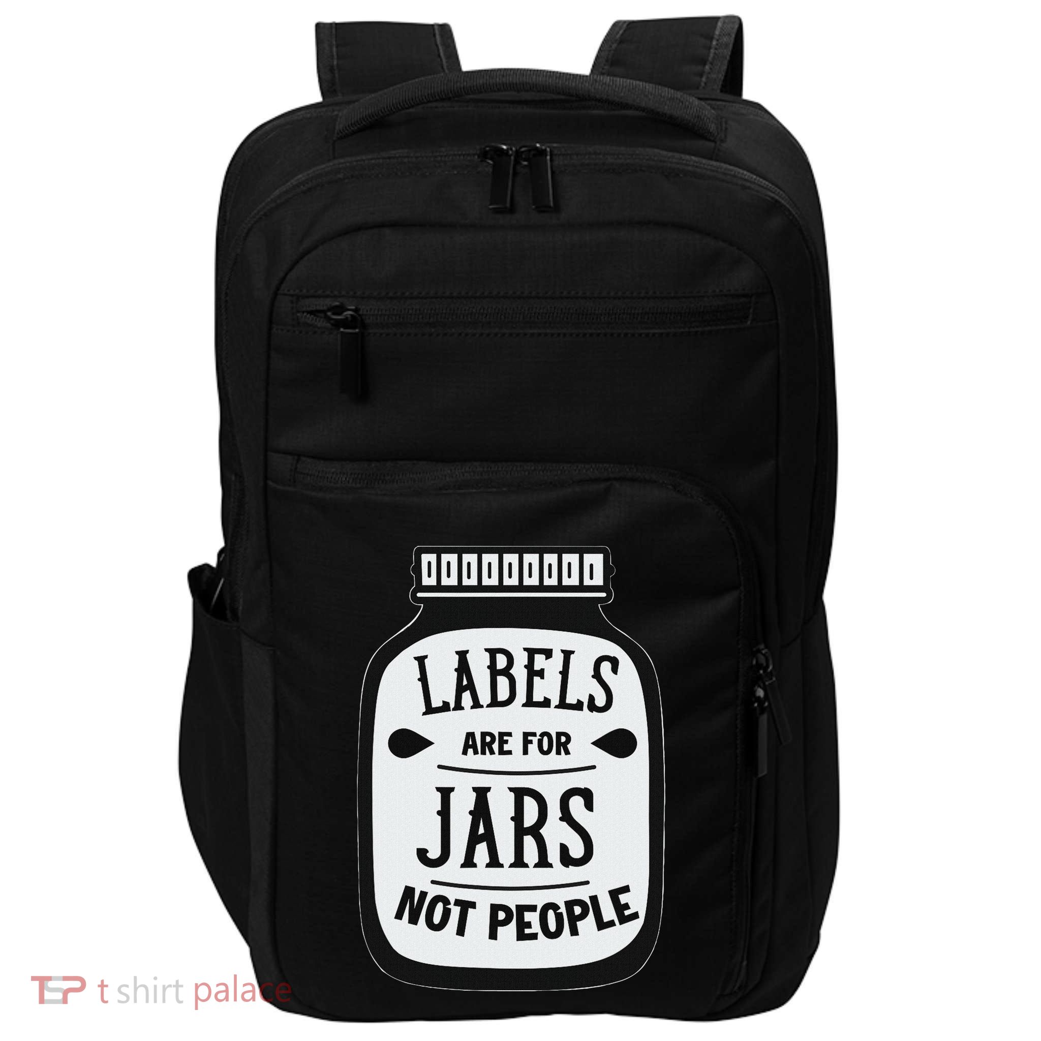 Labels Are For Jars Not People Positive Message Impact Tech Backpack