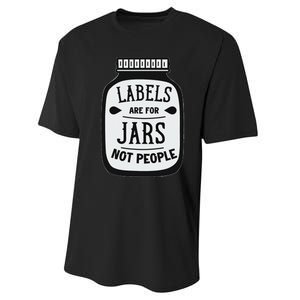 Labels Are For Jars Not People Positive Message Performance Sprint T-Shirt