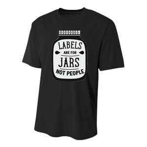 Labels Are For Jars Not People Positive Message Youth Performance Sprint T-Shirt