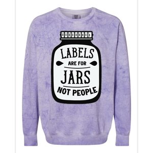 Labels Are For Jars Not People Colorblast Crewneck Sweatshirt