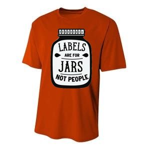 Labels Are For Jars Not People Performance Sprint T-Shirt