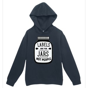 Labels Are For Jars Not People Urban Pullover Hoodie