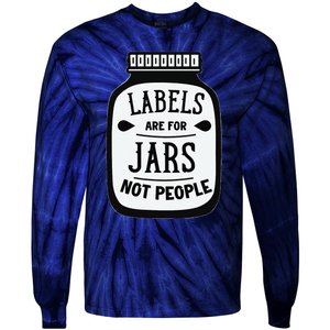 Labels Are For Jars Not People Tie-Dye Long Sleeve Shirt