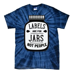 Labels Are For Jars Not People Tie-Dye T-Shirt