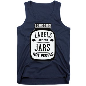 Labels Are For Jars Not People Tank Top