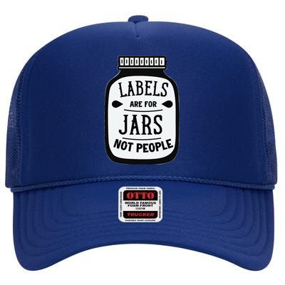 Labels Are For Jars Not People High Crown Mesh Back Trucker Hat