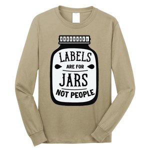 Labels Are For Jars Not People Long Sleeve Shirt