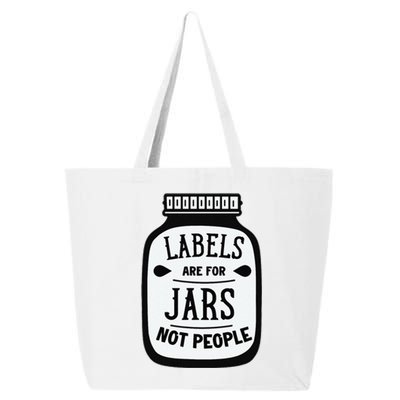 Labels Are For Jars Not People 25L Jumbo Tote