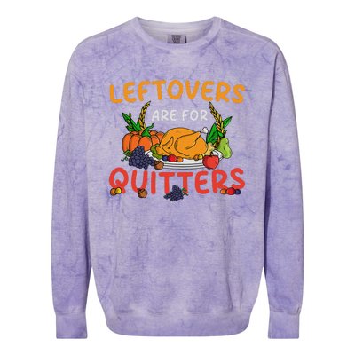 Leftovers Are For Quitters Turkey Day Thanksgiving Dinner Colorblast Crewneck Sweatshirt