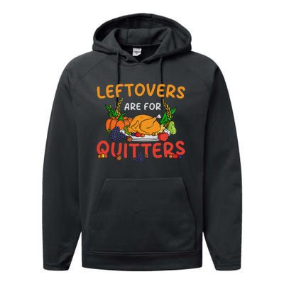 Leftovers Are For Quitters Turkey Day Thanksgiving Dinner Performance Fleece Hoodie