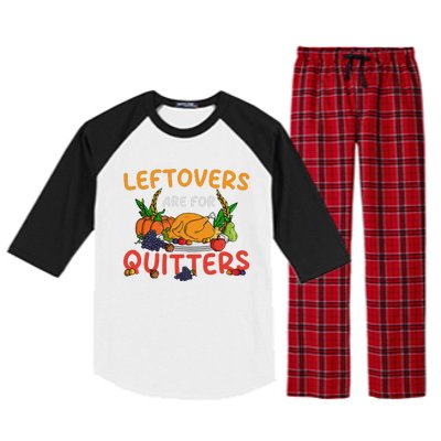 Leftovers Are For Quitters Turkey Day Thanksgiving Dinner Raglan Sleeve Pajama Set