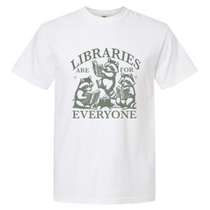 Libraries Are For Everyone Racoon Read Banned Book Librarian Garment-Dyed Heavyweight T-Shirt