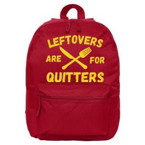 Leftovers Are For Quitters Funny Thanksgiving Turkey Dinner 16 in Basic Backpack