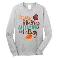 Leaves Are Falling Autumn Is Calling Long Sleeve Shirt