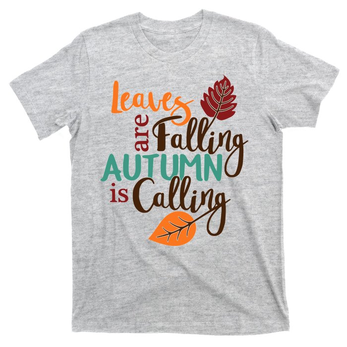 Leaves Are Falling Autumn Is Calling T-Shirt