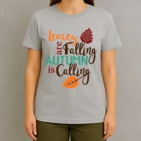 Leaves Are Falling Autumn Is Calling T-Shirt