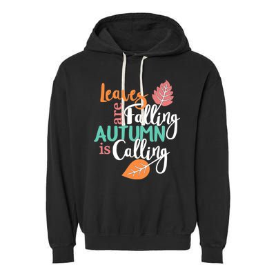 Leaves Are Falling Autumn Is Calling Garment-Dyed Fleece Hoodie