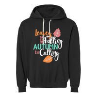 Leaves Are Falling Autumn Is Calling Garment-Dyed Fleece Hoodie