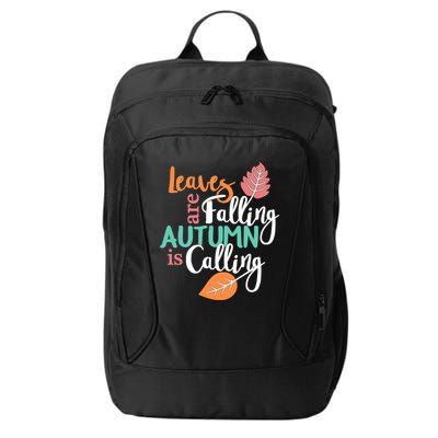Leaves Are Falling Autumn Is Calling City Backpack
