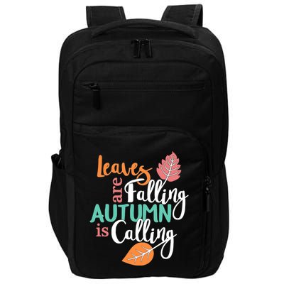 Leaves Are Falling Autumn Is Calling Impact Tech Backpack