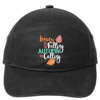 Leaves Are Falling Autumn Is Calling 7-Panel Snapback Hat
