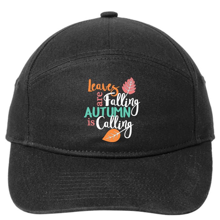 Leaves Are Falling Autumn Is Calling 7-Panel Snapback Hat