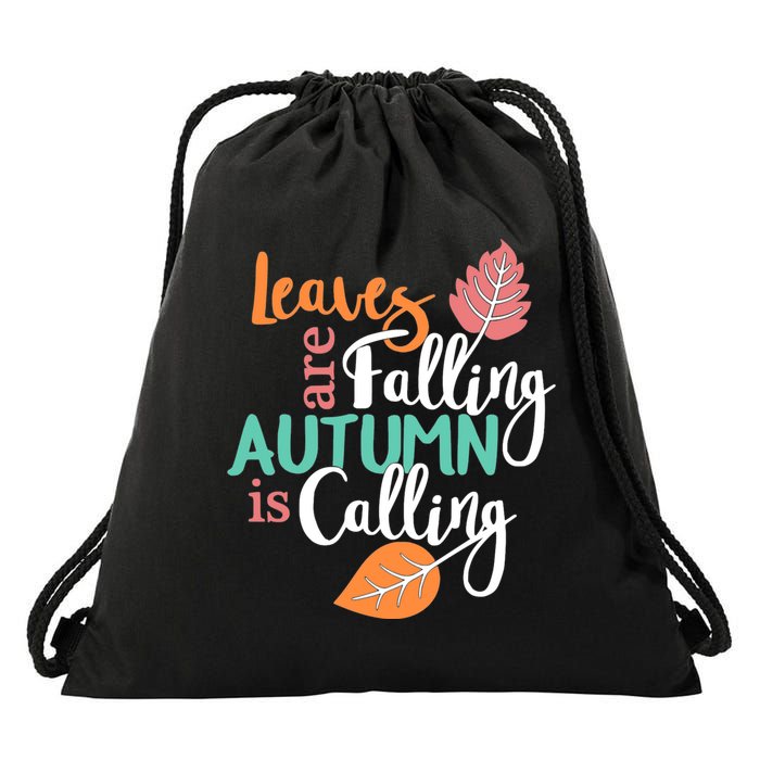 Leaves Are Falling Autumn Is Calling Drawstring Bag