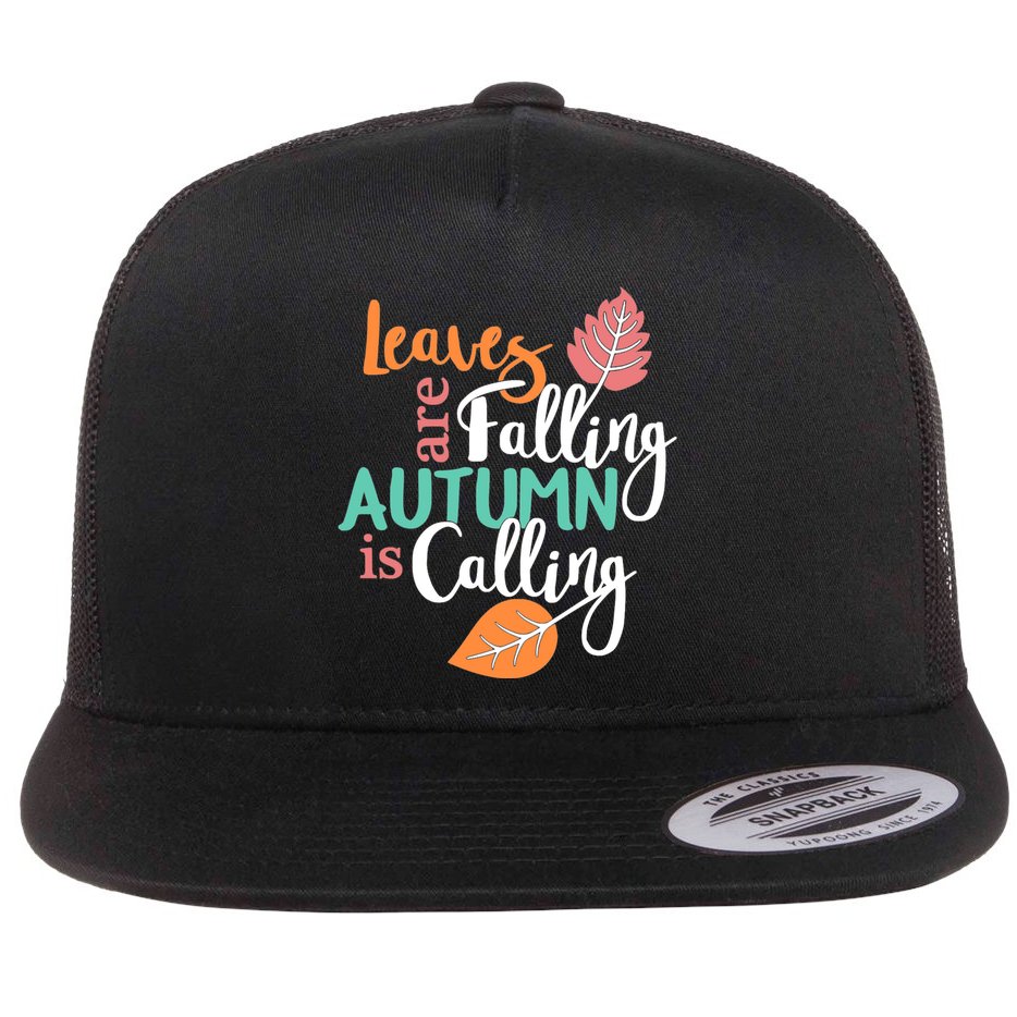 Leaves Are Falling Autumn Is Calling Flatbill Hat