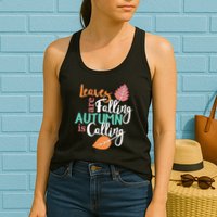 Leaves Are Falling Autumn Is Calling Womens Tank Top