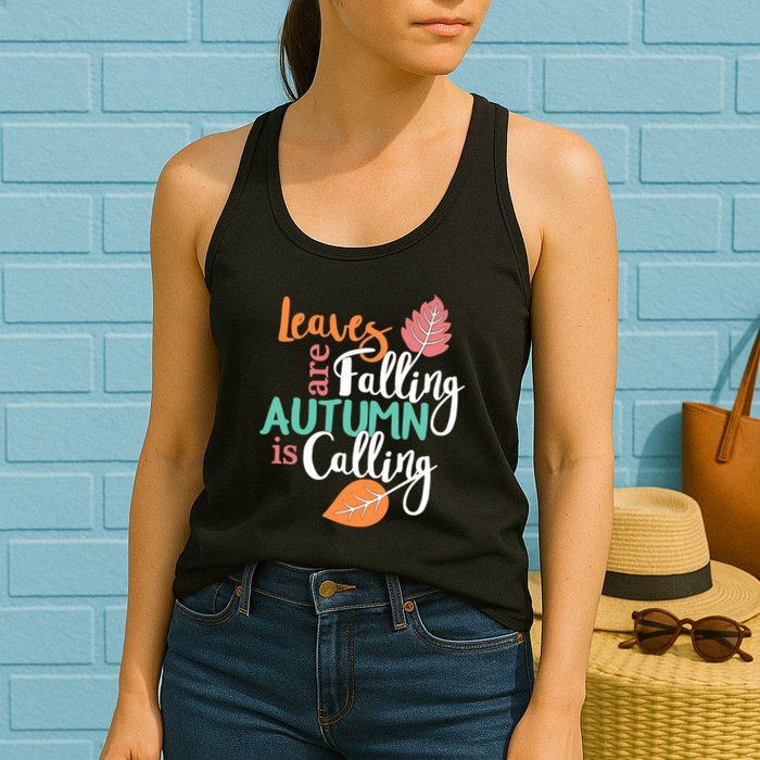 Leaves Are Falling Autumn Is Calling Womens Tank Top