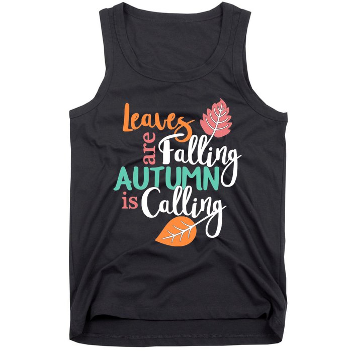 Leaves Are Falling Autumn Is Calling Tank Top