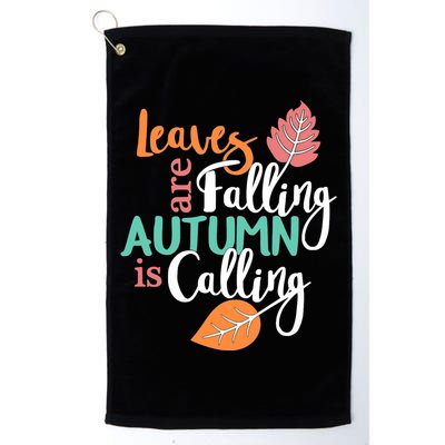 Leaves Are Falling Autumn Is Calling Golf Towel